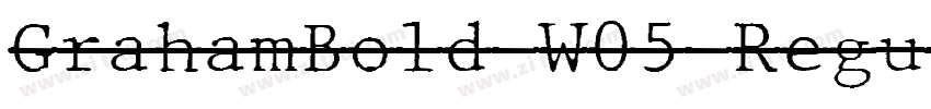 GrahamBold W05 Regul字体转换